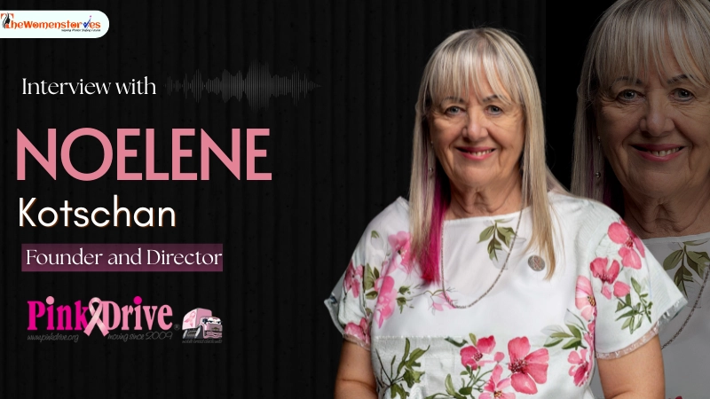 Turning Loss into Impact: Noelene Kotschan’s PinkDrive Mission